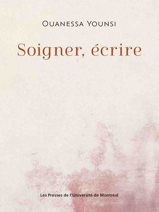 Title details for Soigner, écrire by Ouanessa Younsi - Available